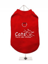 ''Cats Taste Like Chicken'' Harness-Lined Dog T-Shirt