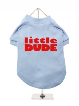 ''Little Dude'' Dog T-Shirt