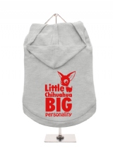 ''Little Chihuahua, Big Personality'' Dog Hoodie / T-Shirts
