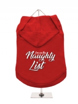 ''Christmas: Im On The Naughty List'' Dog Hoodie / T-Shirt