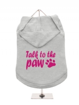 ''Talk To The Paw'' Dog Hoodie / T-Shirts