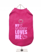 ''My Mummy Loves Me'' Harness-Lined Dog T-Shirt