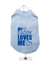 ''My Daddy Loves Me'' Harness-Lined Dog T-Shirt