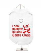 ''Christmas: I Saw Mummy...'' Harness-Lined Dog T-Shirt