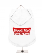 ''Feed Me, Feed Me Now!'' Dog Hoodie / T-Shirts