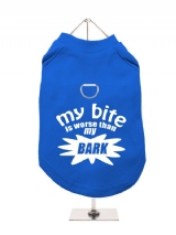 ''My Bite Is Worse Than My Bark'' Harness-Lined Dog T-Shirt